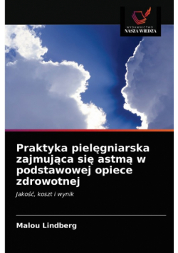 Praktyka pielęgniarska zajmująca się astmą w podstawowej opiece zdrowotnej