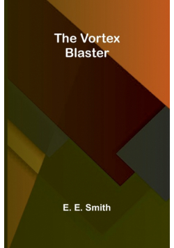 The Vortex Blaster