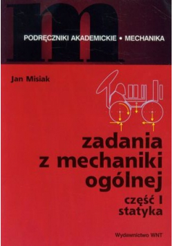 Zadania z mechaniki ogólnej  część I statystyka
