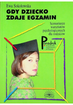 Gdy dziecko zdaje egzamin
