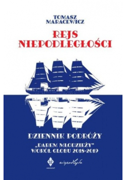 Rejs niepodległości. Dziennik podróży