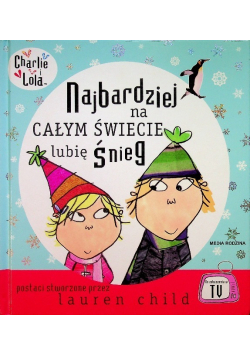 Najbardziej na całym świecie lubię śnieg