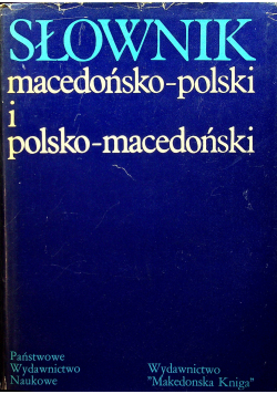 Słownik macedońsko polski i polsko macedoński