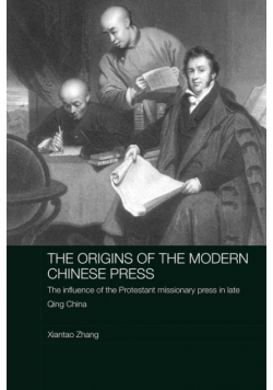 The Origins of the Modern Chinese Press