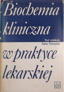 Biochemia kliniczna w praktyce lekarskiej