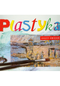Plastyka 4-6 Zeszyt ćwiczeń Część 2