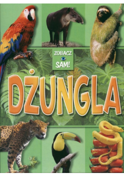 Dżungla. Zobacz sam