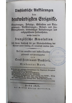 Umstandliche Aufklarungen der denkwurdigsten Ereignisse welche durch die franzosische Revolution Tom 7 1816 r