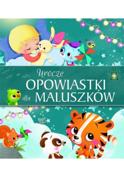 Urocze opowiastki dla maluszków