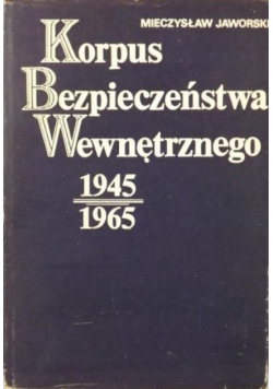Korpus Bezpieczeństwa Wewnętrznego 1945 - 1965