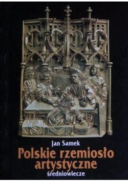 Polskie rzemiosło artystyczne Średniowiecze