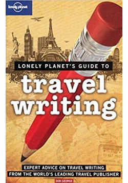 Lonely planet's guide to travel writing