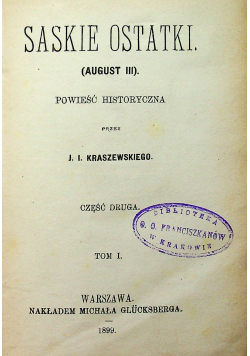 Saskie Ostatki Tom I i II 1899 r.