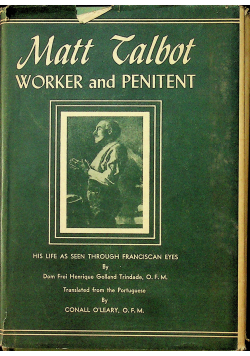 Matt Talbot Worker and Penitent