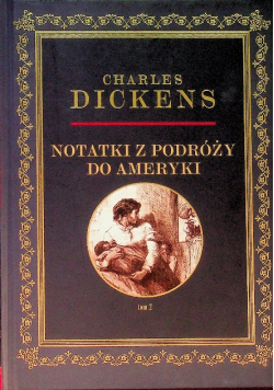 Dickens notatki z podroży do ameryki Tom 2