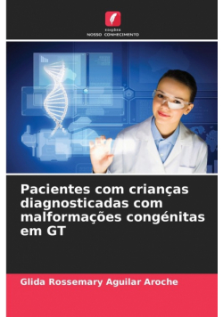 Pacientes com crianças diagnosticadas com malformações congénitas em GT