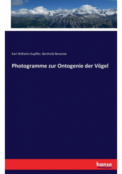 Photogramme zur Ontogenie der Vögel