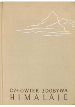 Człowiek zdobywa Himalaje