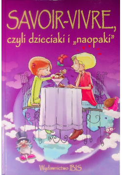 Savoir-Vivre Czyli Dzieciaki I Naopaki