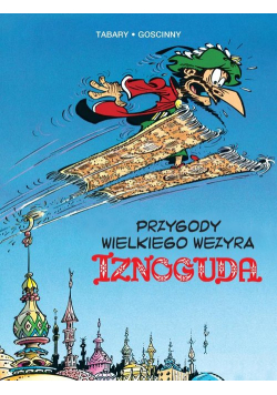 Przygody wielkiego wezyra Iznoguda Tom 3