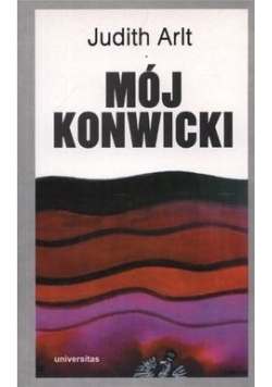 Mój Konwicki + autograf J Arlt i T Konwickiego