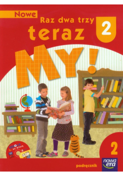 Nowe Raz dwa trzy teraz My 2 Podręcznik z płytą CD Część 2