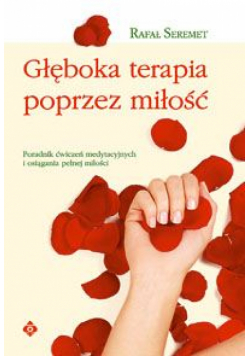Głęboka terapia poprzez miłość