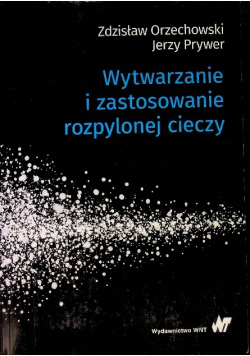 Wytwarzanie i zastosowanie rozpylonej cieczy