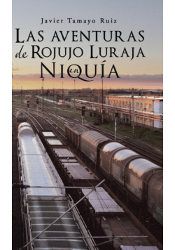 Las aventuras de Rojujo Luraja en Niquía