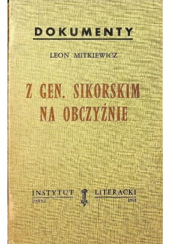 Z Gen. Sikorskim na obczyźnie