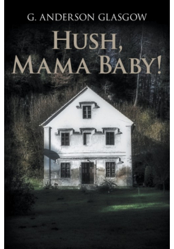 Hush, Mama Baby!