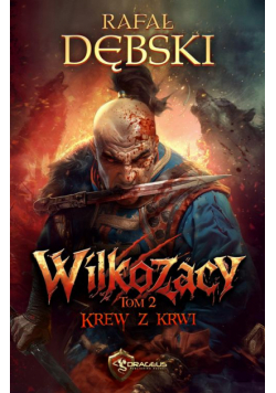 Wilkozacy. Tom 2. Krew z krwi