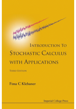 Introduction to Stochastic Calculus with Applications