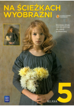 Na ścieżkach wyobraźni. Plastyka 5: Podręcznik
