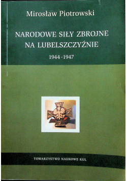 Narodowe siły zbrojne na Lubelszczyźnie 1944 1947