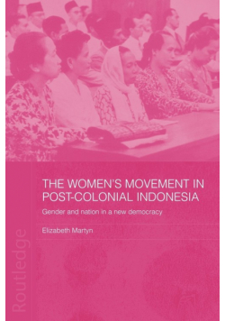 The Women's Movement in Postcolonial Indonesia