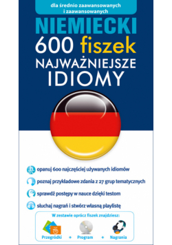 Niemiecki: 600 fiszek Najważniejsze idiomy