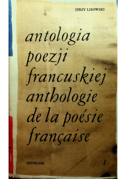 Antologia poezji francuskiej Tom I