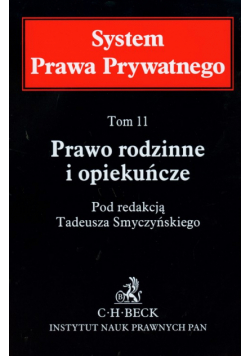 Prawo rodzinne i opiekuńcze tom 11 SYSTEM PRAWA PRYWATNEGO
