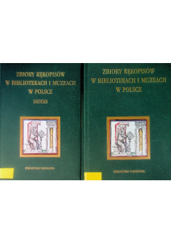 Zbiory rękopisów w bibliotekach i muzeach w Polsce Tom 1 i 2