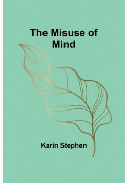 The Misuse of Mind
