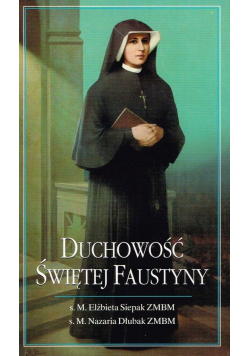 Duchowość  Świętej  Faustyny