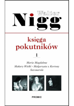 W. - Księga pokutników cz 1 Maria Magdalena, Makary Wielki, Małgorzata z Kortony, Hieronim Savanarola