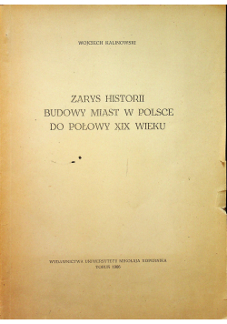 Zarys historii budowy miast w Polsce do połowy XIX wieku