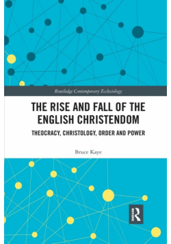 The Rise and Fall of the English Christendom