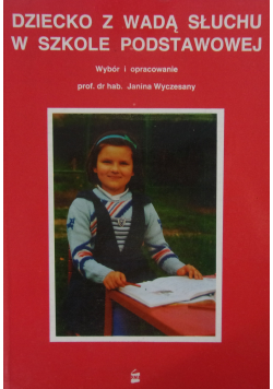 Dziecko z wadą słuchu w szkole podstawowej