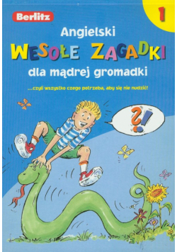 Wesołe zagadki dla mądrej gromadki 1