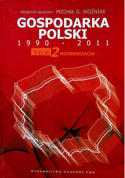 Gospodarka Polski 1990 2011 Tom 2