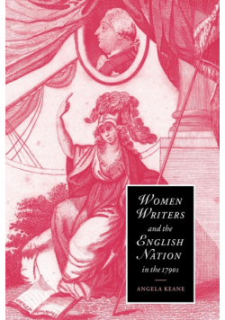 Women Writers and the English Nation in the 1790s