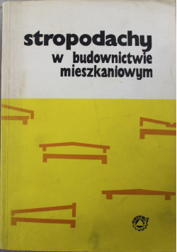 Stropodachy w budownictwie mieszkaniowym